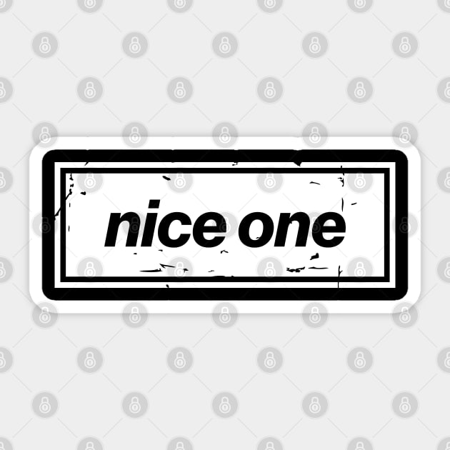 Nice One – Black Manchester Manc Slang Oasis Style Britpop Sticker by Butter Creative